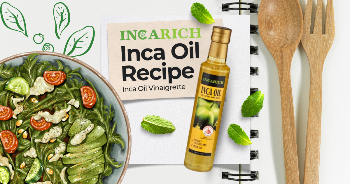 Incarich Inca Oil Vinaigrette Recipe